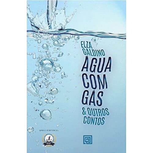 Água com Gás & Outros Contos