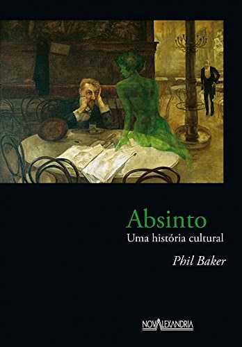 Absinto - Uma história cultural